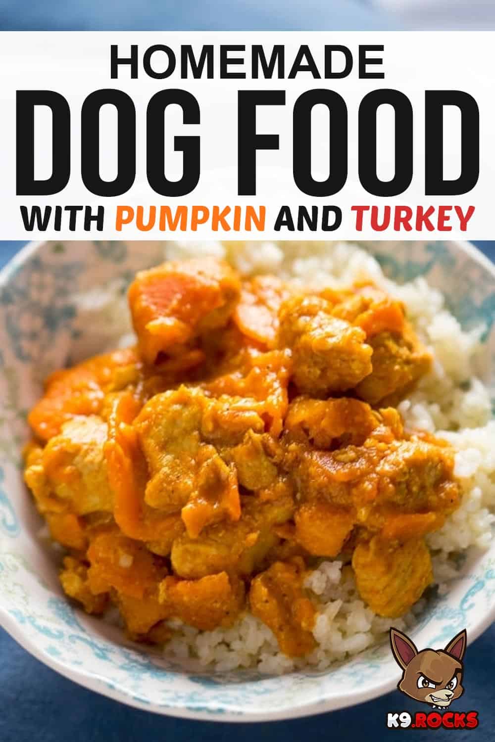 Homemade Dog Food with Pumpkin and Turkey - K9 Rocks